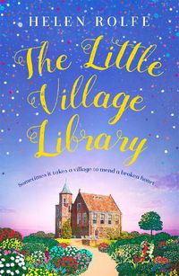 Cover image for The Little Village Library: The perfect heartwarming story of kindness and community for 2022