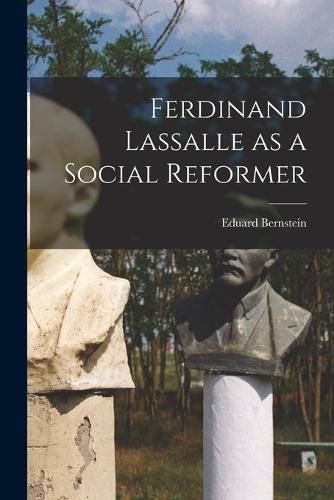 Ferdinand Lassalle as a Social Reformer