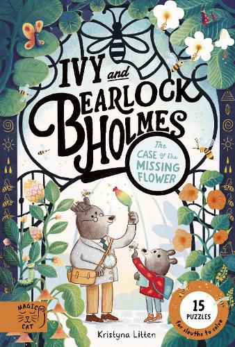 Cover image for Ivy and Bearlock Holmes: The Case of the Missing Flower