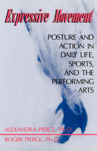 Cover image for Expressive Movement: Posture and Action in Daily Life, Sports and the Performing Arts