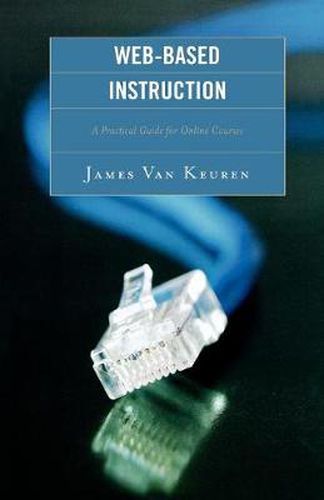 Cover image for Web-Based Instruction: A Practical Guide for Online Courses