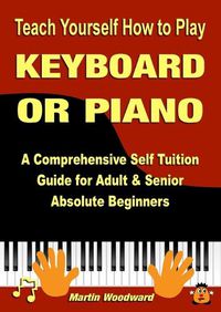 Cover image for Teach Yourself How to Play KEYBOARD OR PIANO