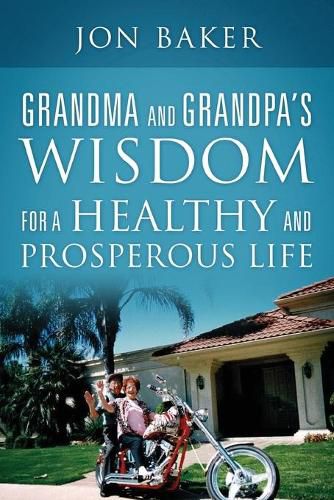 Cover image for Grandma and Grandpa's Wisdom for a Healthy and Prosperous Life