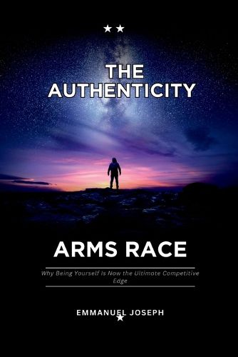 Cover image for The Authenticity Arms Race, Why Being Yourself Is Now the Ultimate Competitive Edge
