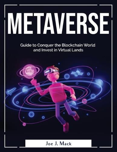 Cover image for Metaverse: Guide to Conquer the Blockchain World and Invest in Virtual Lands