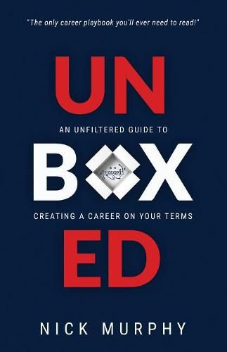 Unboxed: An Unfiltered Guide to Creating a Career on Your Terms