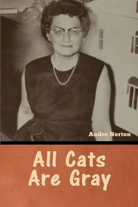 Cover image for All Cats Are Gray