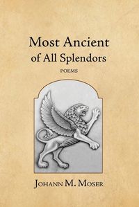 Cover image for Most Ancient of All Splendors