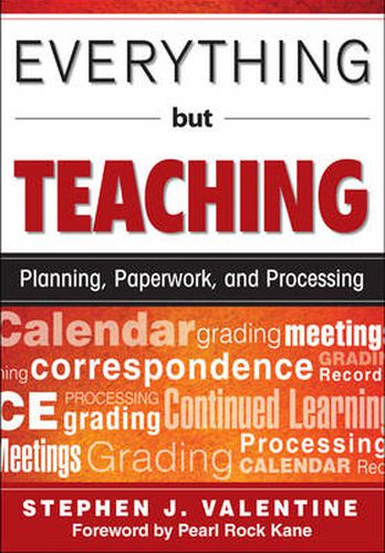 Cover image for Everything But Teaching: Planning, Paperwork, and Processing