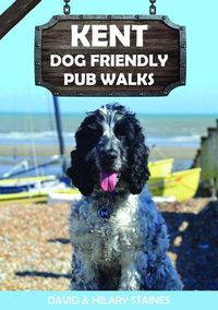 Cover image for Kent Dog Friendly Pub Walks: 20 Dog Walks