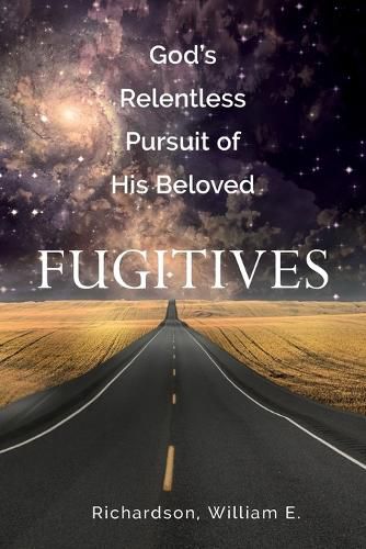 Cover image for God's Relentless Pursuit of His Beloved Fugitives