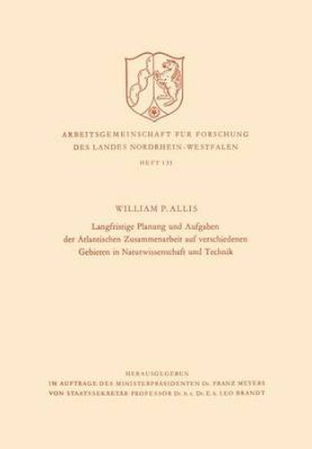 Langfristige Planung Und Aufgaben Der Atlantischen Zusammenarbeit Auf Verschiedenen Gebieten in Naturwissenschaft Und Technik