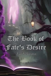 Cover image for The Book of Fate's Desire