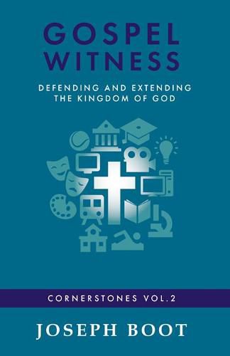 Gospel Witness: Defending and Extending the Kingdom of God