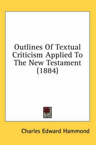 Outlines of Textual Criticism Applied to the New Testament (1884)