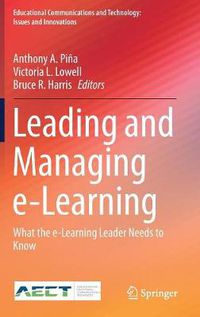 Cover image for Leading and Managing e-Learning: What the e-Learning Leader Needs to Know