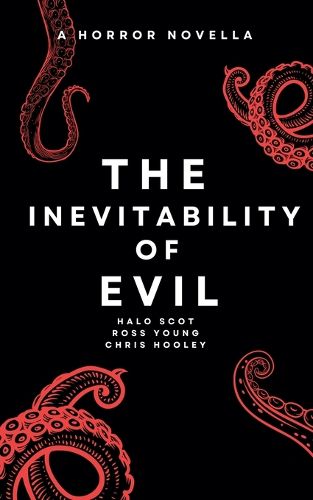 The Inevitability of Evil