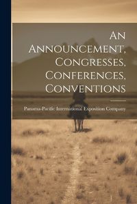 Cover image for An Announcement, Congresses, Conferences, Conventions