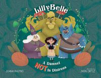 Cover image for LillyBelle: A Damsel NOT in Distress