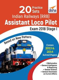 Cover image for 20 Practice Sets for Indian Railways (Rrb) Assistant Loco Pilot Exam 2018 Stage I