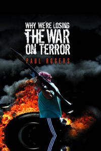 Cover image for Why We're Losing the War on Terror