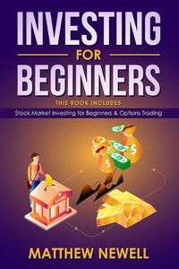 Cover image for Investing for Beginners: This Book Includes - Stock Market Investing for Beginners & Options Trading