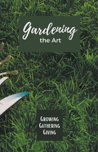 Cover image for Gardening the Art