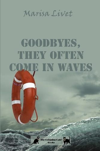 Cover image for Goodbyes, They Often Come in Waves