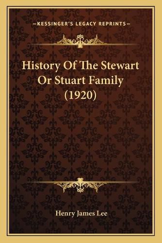 History of the Stewart or Stuart Family (1920)