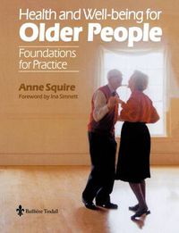 Cover image for Health and Wellbeing for Older People: Foundations for Practice