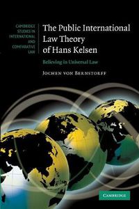 Cover image for The Public International Law Theory of Hans Kelsen: Believing in Universal Law