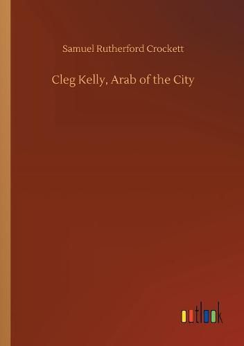 Cleg Kelly, Arab of the City