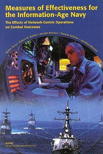 Measures of Effectiveness for the Information-Age Navy: The Effects of Network-Centric Operations on Combat Outcomes