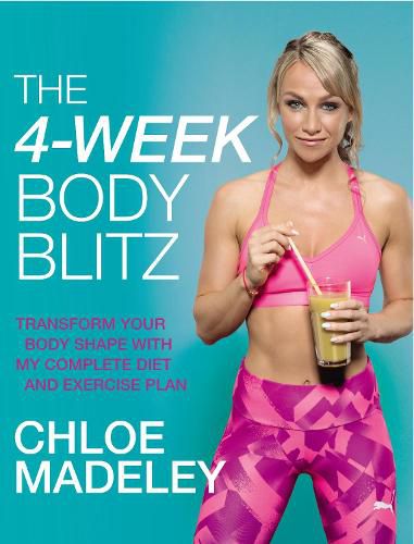Cover image for The 4-Week Body Blitz: Transform Your Body Shape with My Complete Diet and Exercise Plan