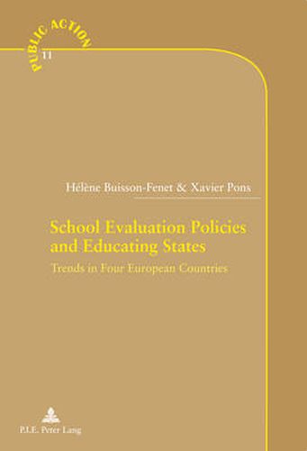 School Evaluation Policies and Educating States: Trends in Four European Countries