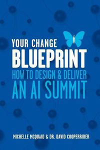 Cover image for Your Change Blueprint: How To Design & Deliver An AI Summit