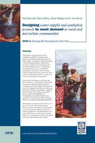 Cover image for Designing Water Supply and Sanitation Projects to Meet Demand in Rural and Peri-Urban Communities: Book 3. Ensuring the participation of the poor