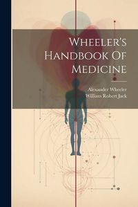 Cover image for Wheeler's Handbook Of Medicine