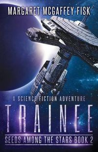 Cover image for Trainee: A Science Fiction Adventure