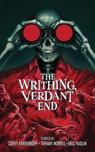 Cover image for The Writhing, Verdant End