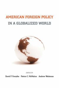 Cover image for American Foreign Policy in a Globalized World