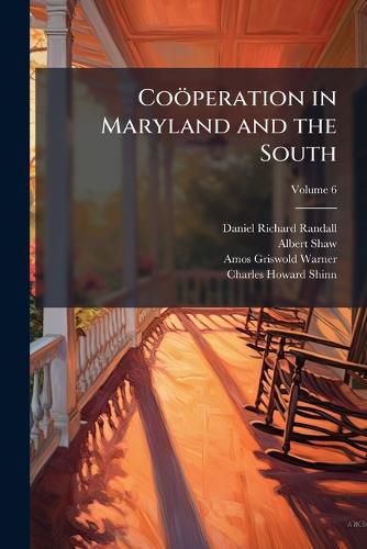 Cover image for Cooperation in Maryland and the South, Volume 6