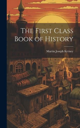Cover image for The First Class Book of History