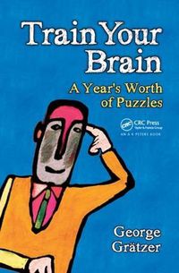 Cover image for Train Your Brain: A Year's Worth of Puzzles