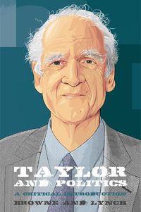 Cover image for Taylor and Politics: A Critical Introduction
