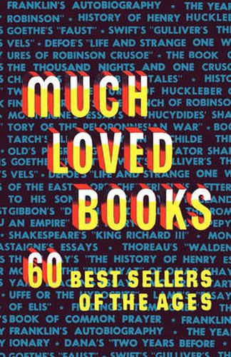 Cover image for Much Loved Books: 60 Bestsellers of the Ages