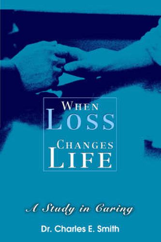 Cover image for When Loss Changes Life: A Study in Caring