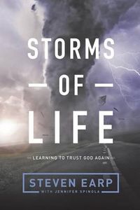 Cover image for Storms of Life: Learning to Trust God Again