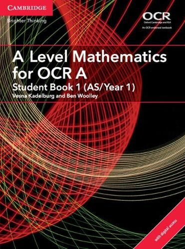 Cover image for A Level Mathematics for OCR A Student Book 1 (AS/Year 1) with Cambridge Elevate Edition (2 Years)