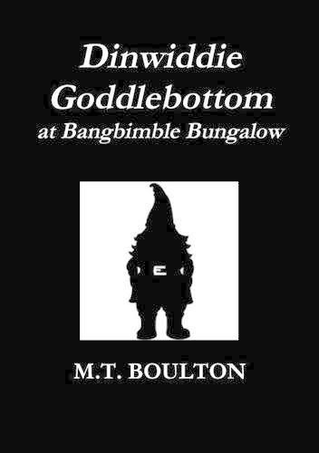 Dinwiddie Goddlebottom at Bangbimble Bungalow Classic Edition